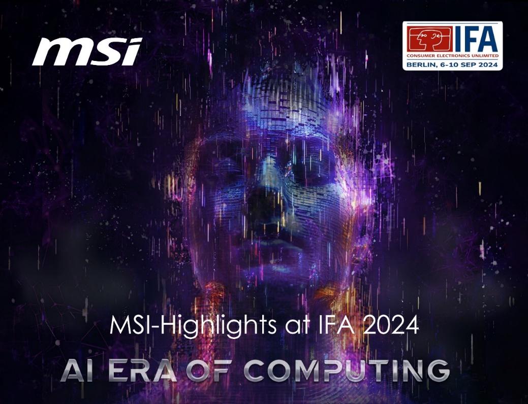 MSI zeigt auf der IFA 2024 das kommende Produkt-Line-up