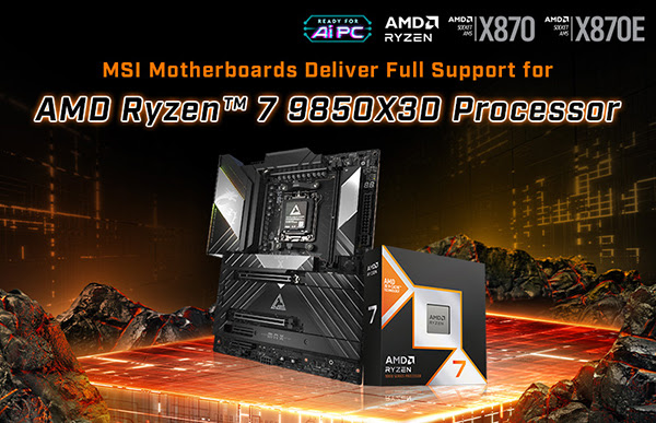 MSI-Mainboards unterstützen den aktuellen AMD Ryzen™ 7 9850X3D-Prozessor